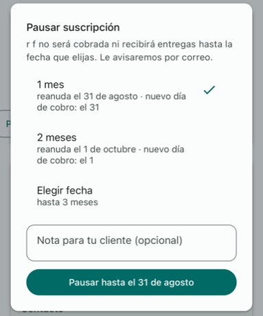 Pause sheet with the 1 month, 2 months and pick-a-date options, the note field, and the Pausar hasta el 31 de agosto button.